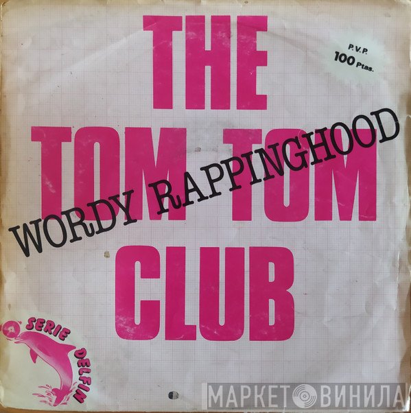 Tom Tom Club  - Wordy Rappinghood