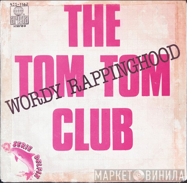 Tom Tom Club  - Wordy Rappinghood