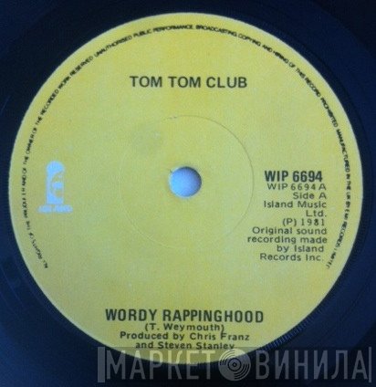 Tom Tom Club  - Wordy Rappinghood