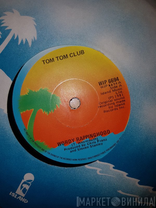 Tom Tom Club  - Wordy Rappinghood