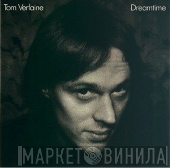 Tom Verlaine - Dreamtime
