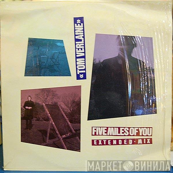 Tom Verlaine - Five Miles Of You
