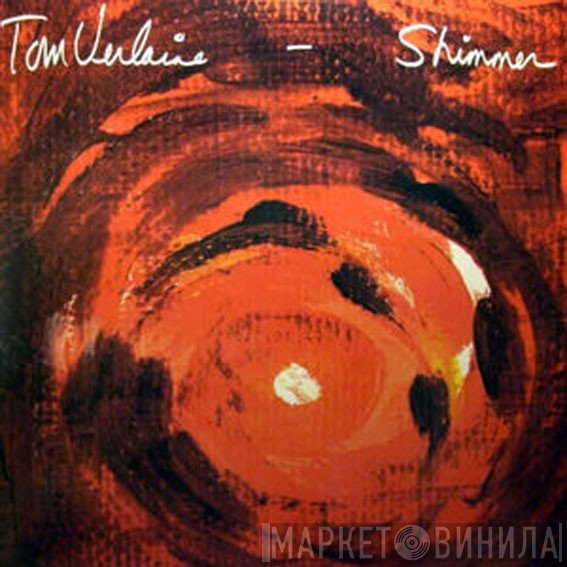 Tom Verlaine - Shimmer