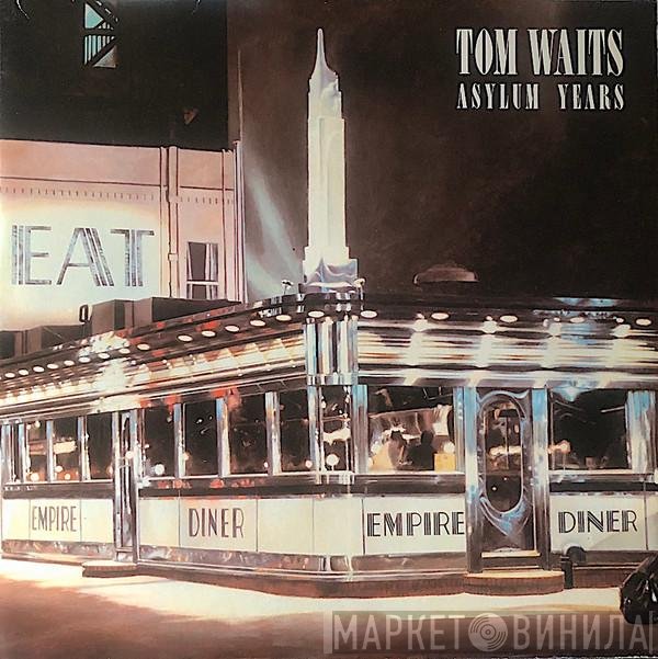 Tom Waits - Asylum Years