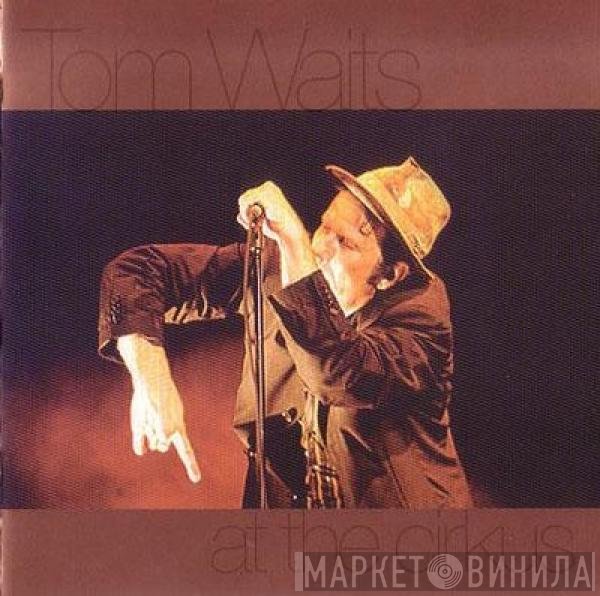 Tom Waits  - At The Cirkus