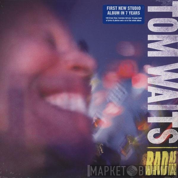Tom Waits - Bad As Me