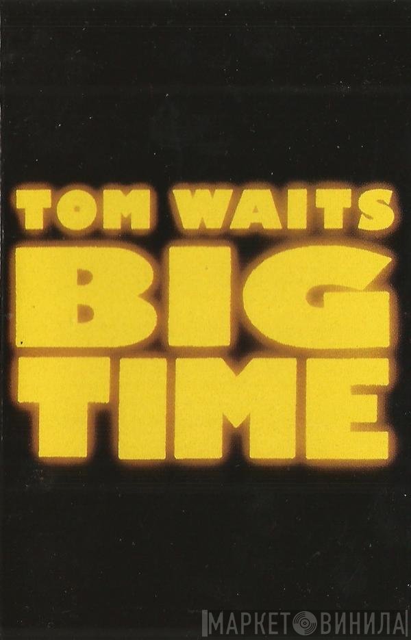 Tom Waits - Big Time