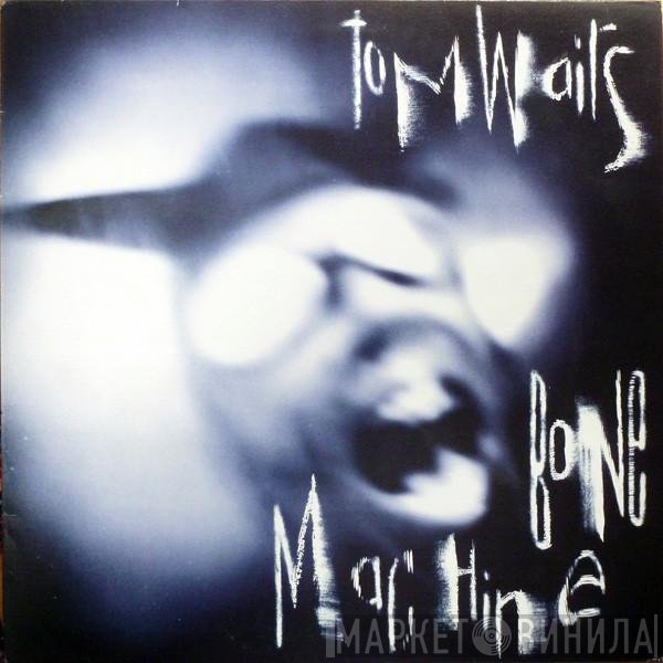 Tom Waits - Bone Machine