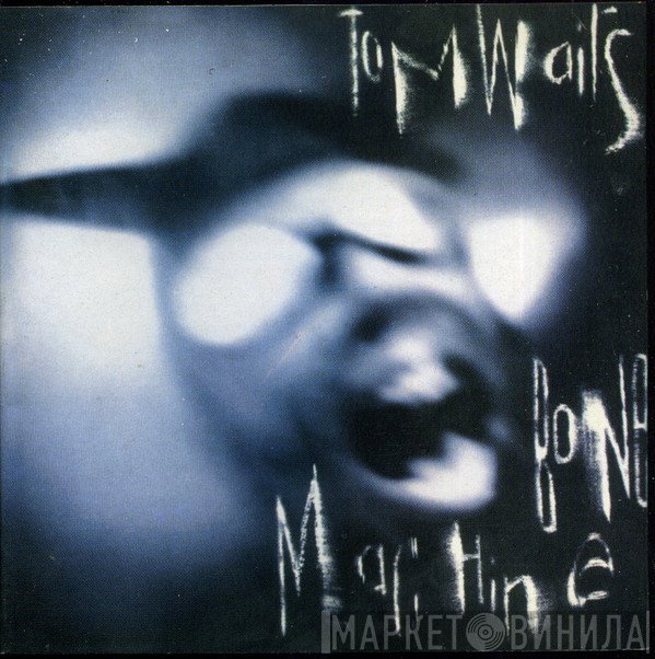 Tom Waits  - Bone Machine