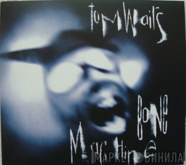 Tom Waits  - Bone Machine