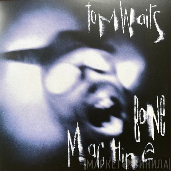 Tom Waits  - Bone Machine