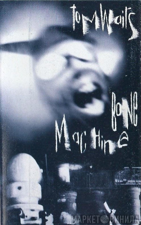 Tom Waits  - Bone Machine