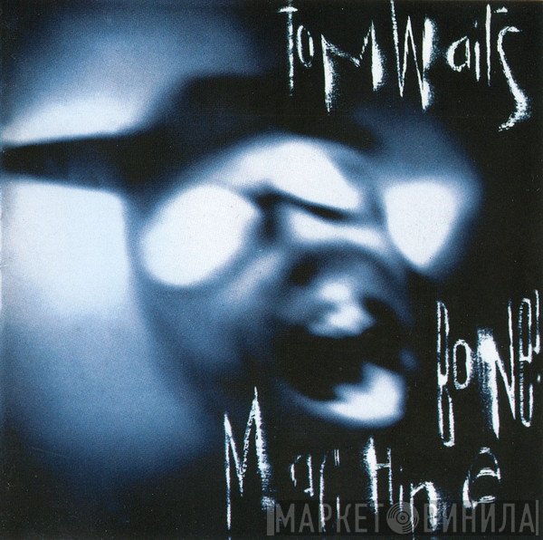 Tom Waits  - Bone Machine