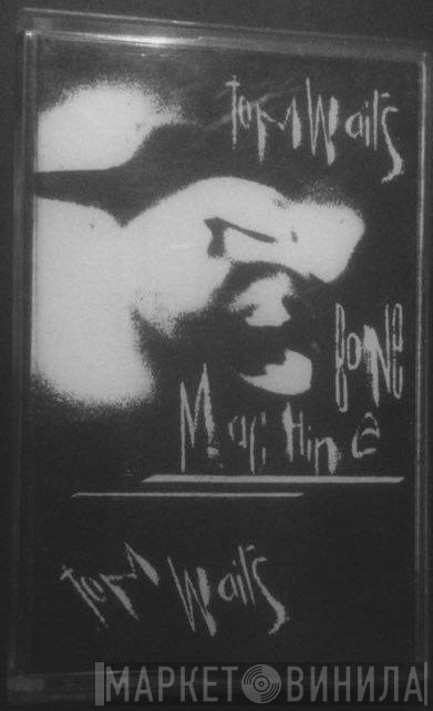 Tom Waits  - Bone Machine