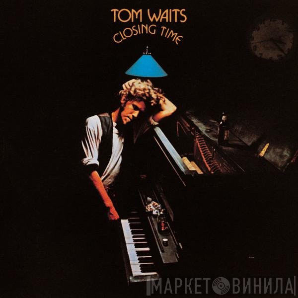 Tom Waits  - Closing Time