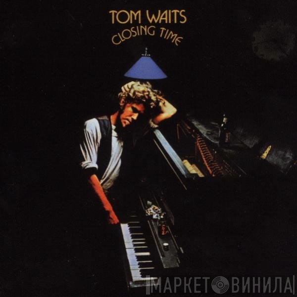 Tom Waits  - Closing Time