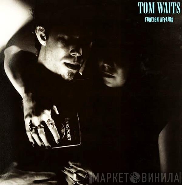 Tom Waits  - Foreign Affairs