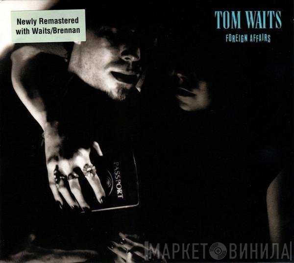 Tom Waits - Foreign Affairs