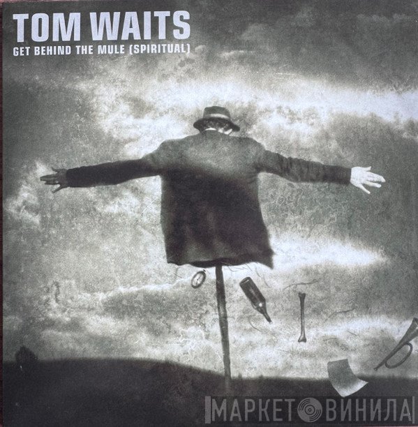 Tom Waits - Get Behind The Mule (Spiritual)