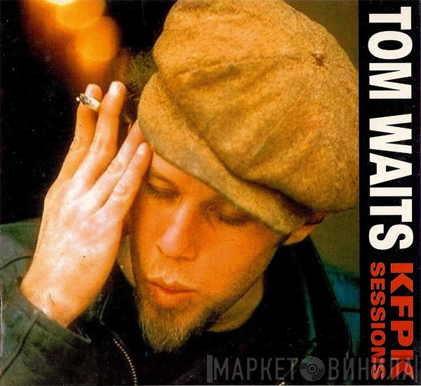 Tom Waits  - KFPK Sessions