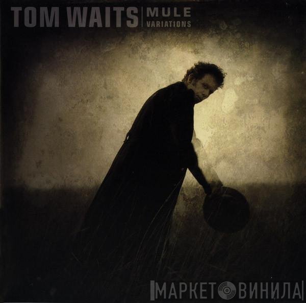Tom Waits  - Mule Variations