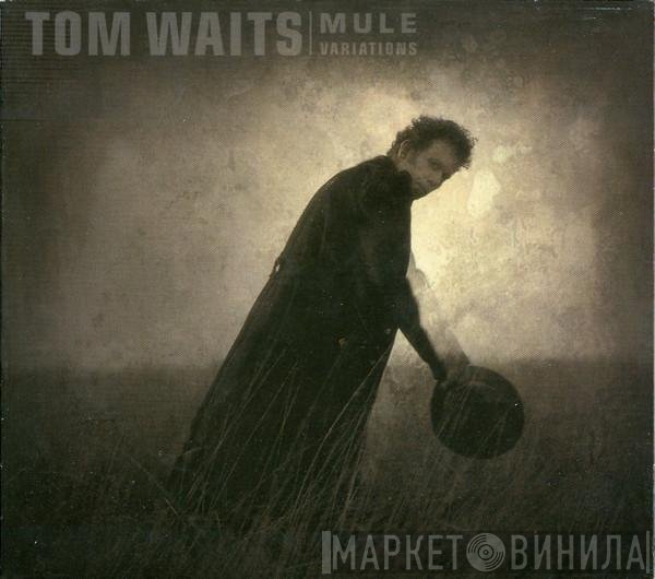 Tom Waits  - Mule Variations