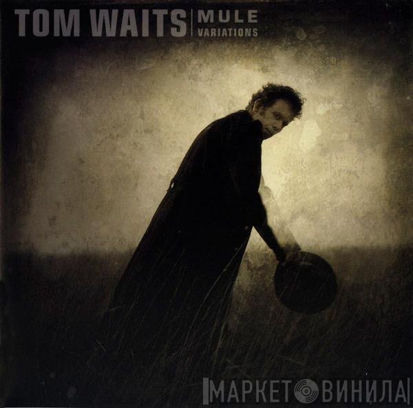 Tom Waits  - Mule Variations