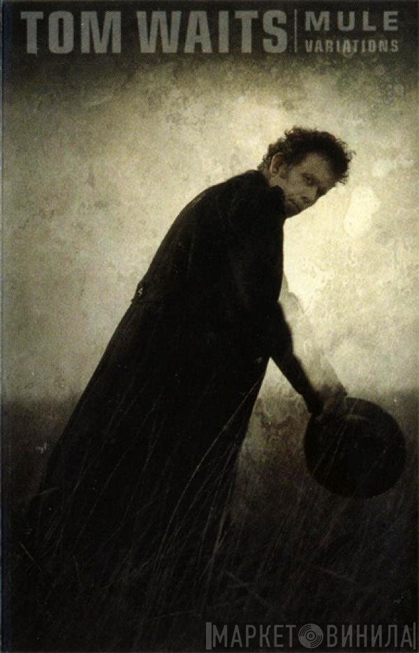 Tom Waits  - Mule Variations