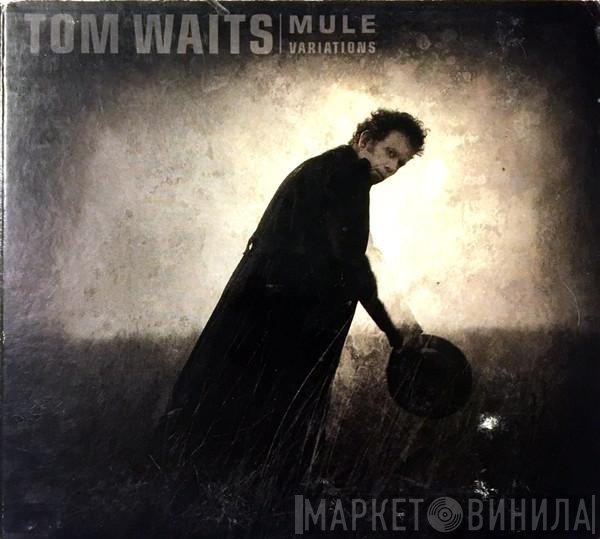 Tom Waits  - Mule Variations
