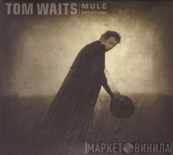 Tom Waits  - Mule Variations