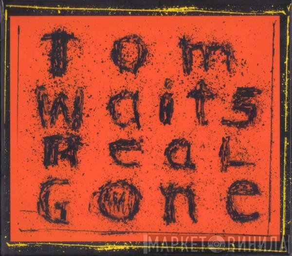 Tom Waits  - Real Gone