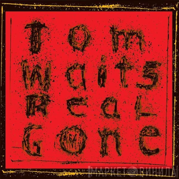 Tom Waits - Real Gone