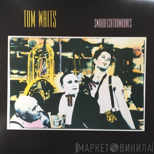 Tom Waits - Swordfishtrombones