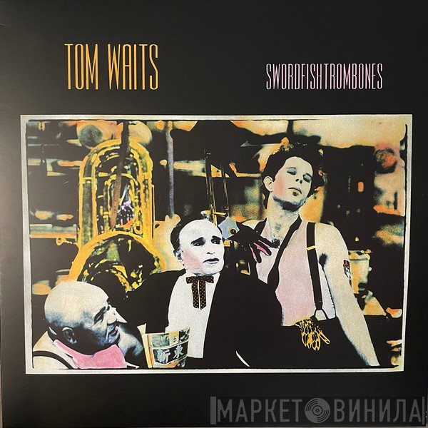 Tom Waits - Swordfishtrombones
