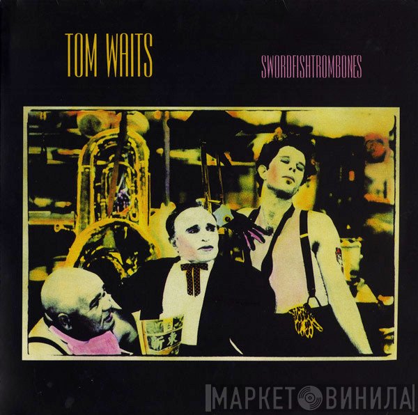 Tom Waits  - Swordfishtrombones