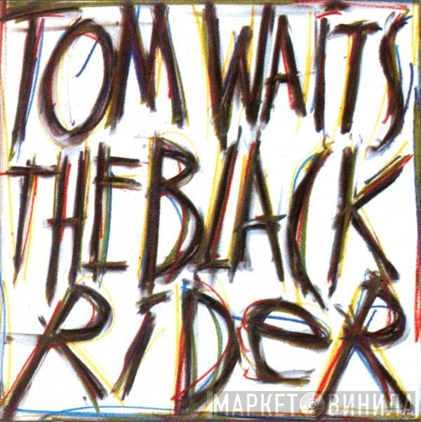 Tom Waits  - The Black Rider