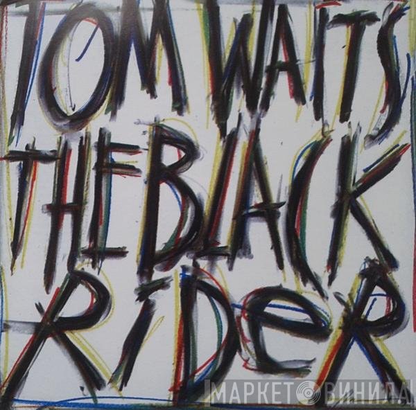 Tom Waits  - The Black Rider