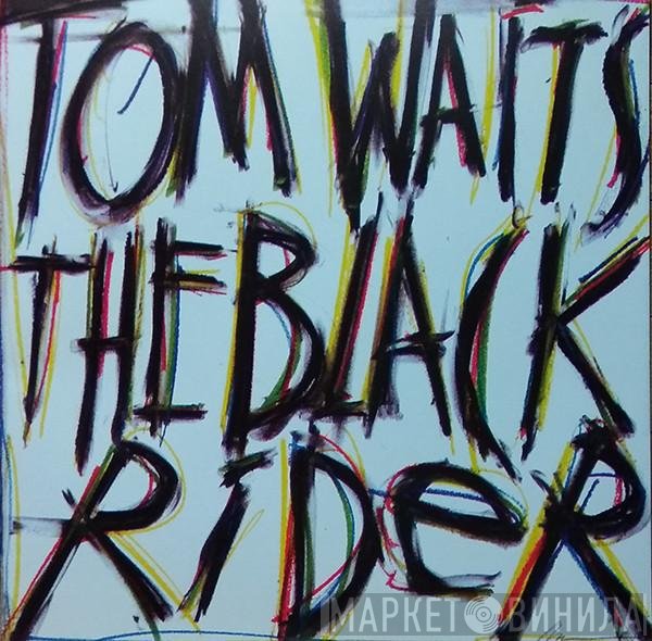 Tom Waits  - The Black Rider