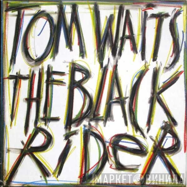 Tom Waits  - The Black Rider
