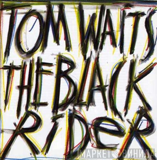 Tom Waits  - The Black Rider