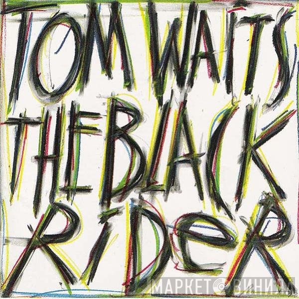 Tom Waits  - The Black Rider