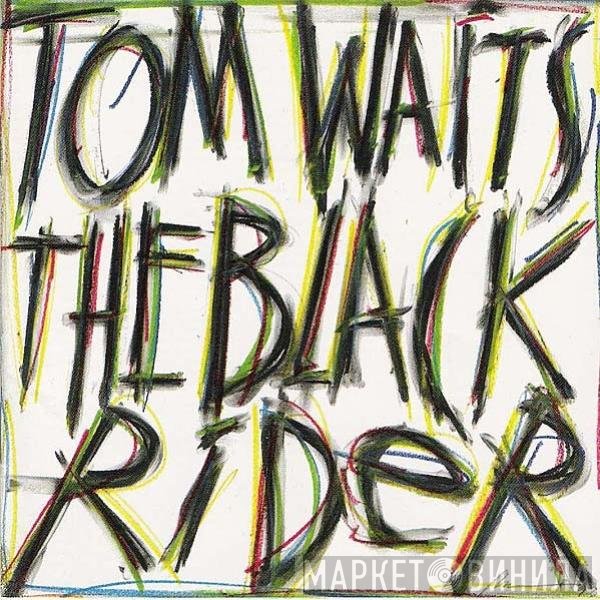 Tom Waits  - The Black Rider