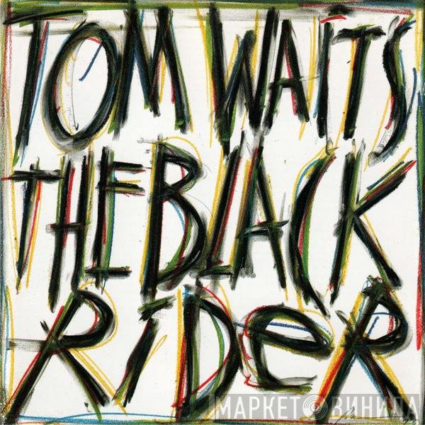 Tom Waits  - The Black Rider
