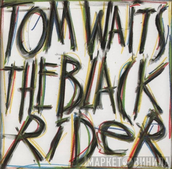 Tom Waits  - The Black Rider