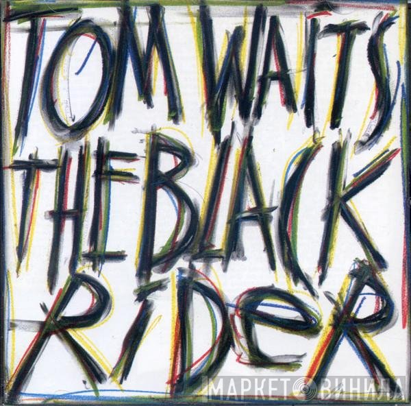 Tom Waits - The Black Rider
