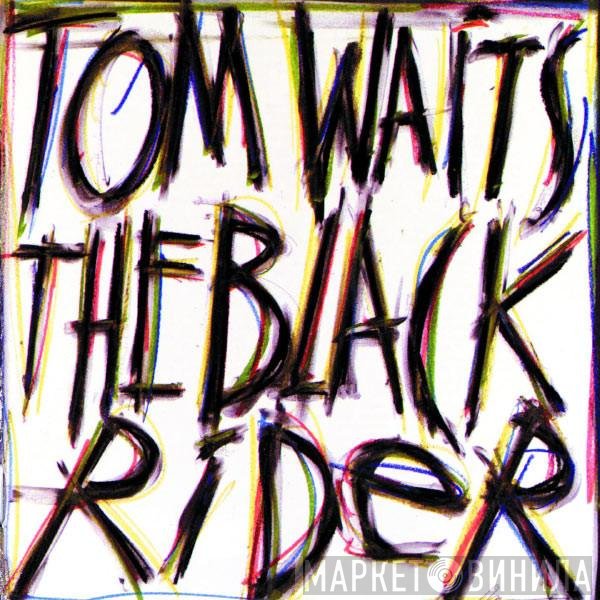 Tom Waits  - The Black Rider