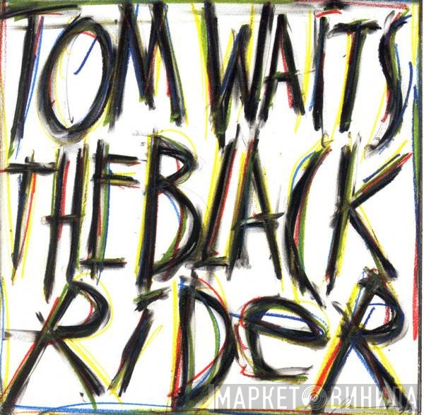 Tom Waits  - The Black Rider