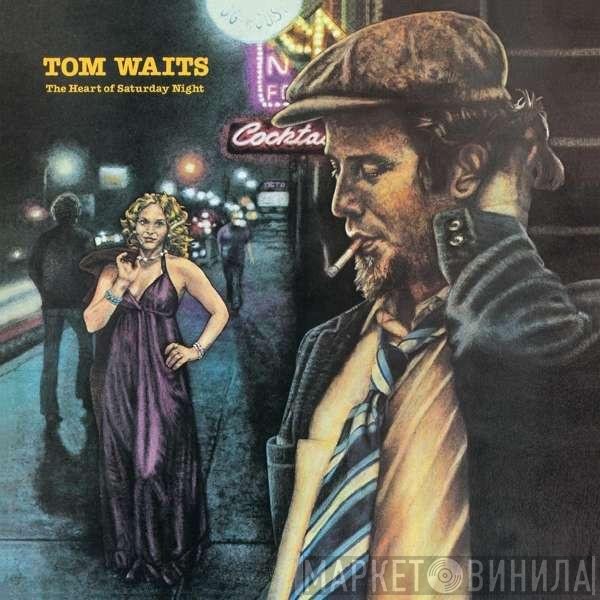Tom Waits - The Heart Of Saturday Night