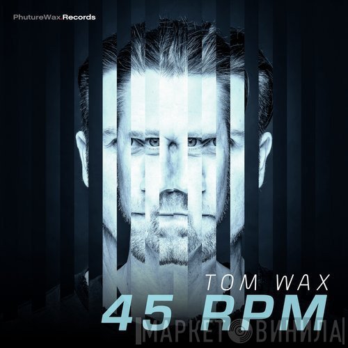Tom Wax  - 45 RPM