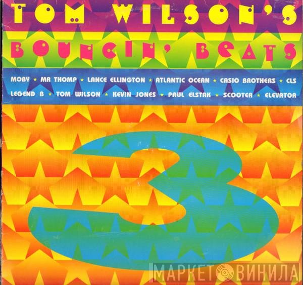 Tom Wilson - Tom Wilson's Bouncin' Beats 3